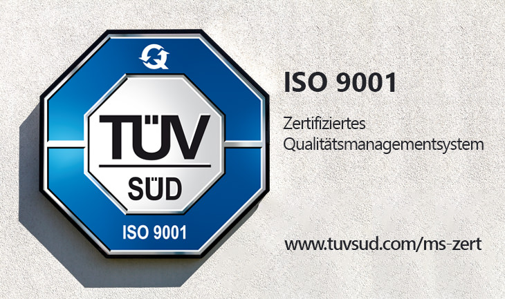 TÜV SÜD - ZERTIFIZIERT NACH ISO 9001:2015